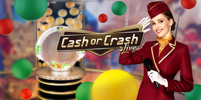 Cash-or-Crash-Live-Revolusi-Game-Kasino-Langsung-Dengan-RTP-Tinggi